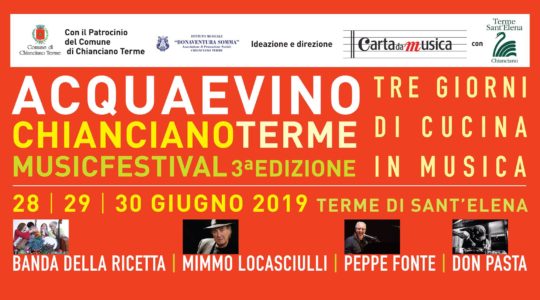 Acqua e Vino Chianciano Terme Music Festival - dal 28 al 30 giugno 2019